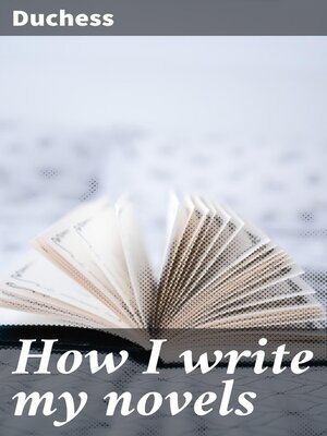 cover image of How I write my novels